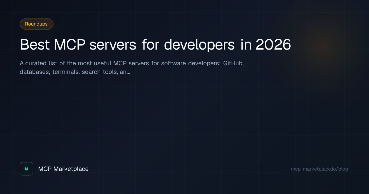 Best MCP servers for developers in 2026 | MCP Marketplace