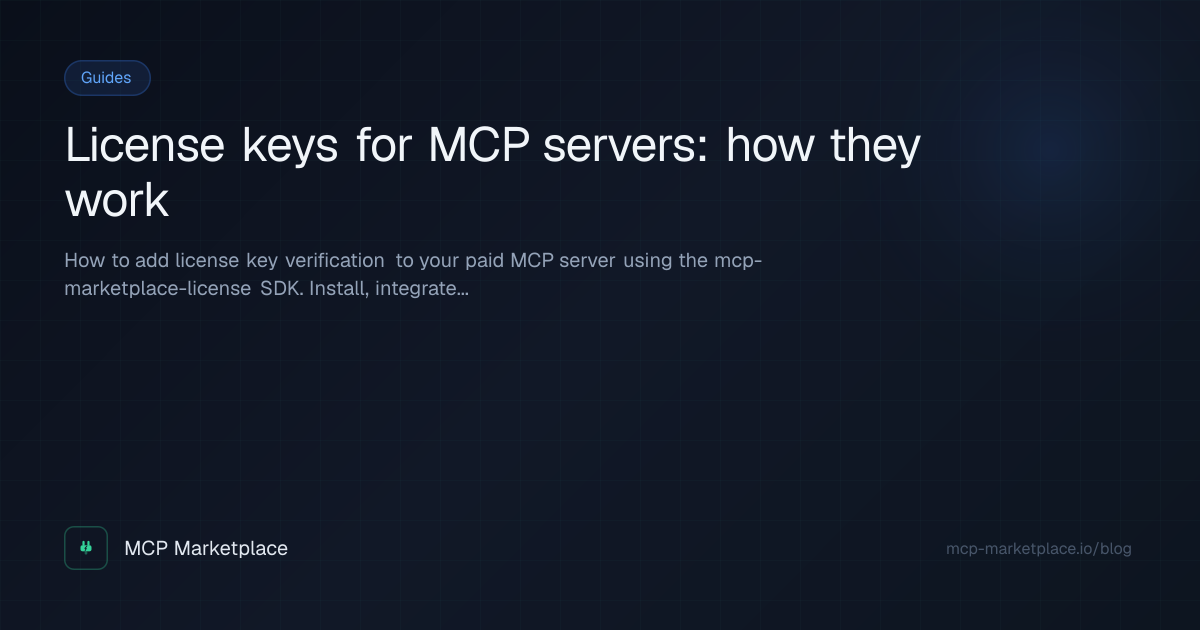 License keys for MCP servers: how they work | MCP Marketplace