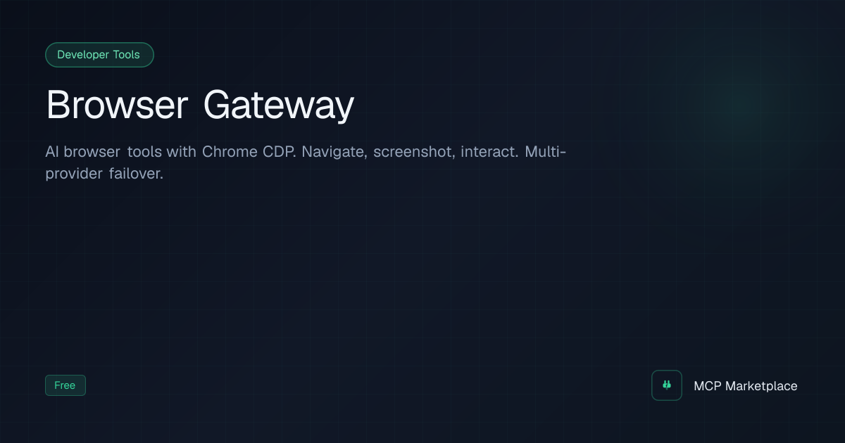 Browser Gateway MCP Server - AI browser tools with Chrome CDP. Navigate ...