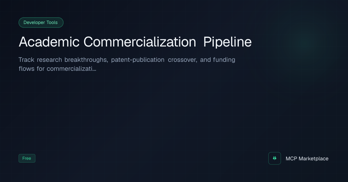 Academic Commercialization Pipeline MCP Server - Track research ...