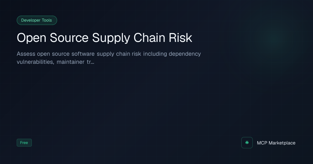 Open Source Supply Chain Risk MCP Server - Assess open source software ...
